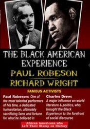  The Black American Experience: Famous Activists: Paul Robeson & Richard Wright Poster