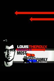  Louis Theroux: America's Most Hated Family in Crisis Poster