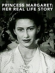 Princess Margaret: Her Real Life Story Poster