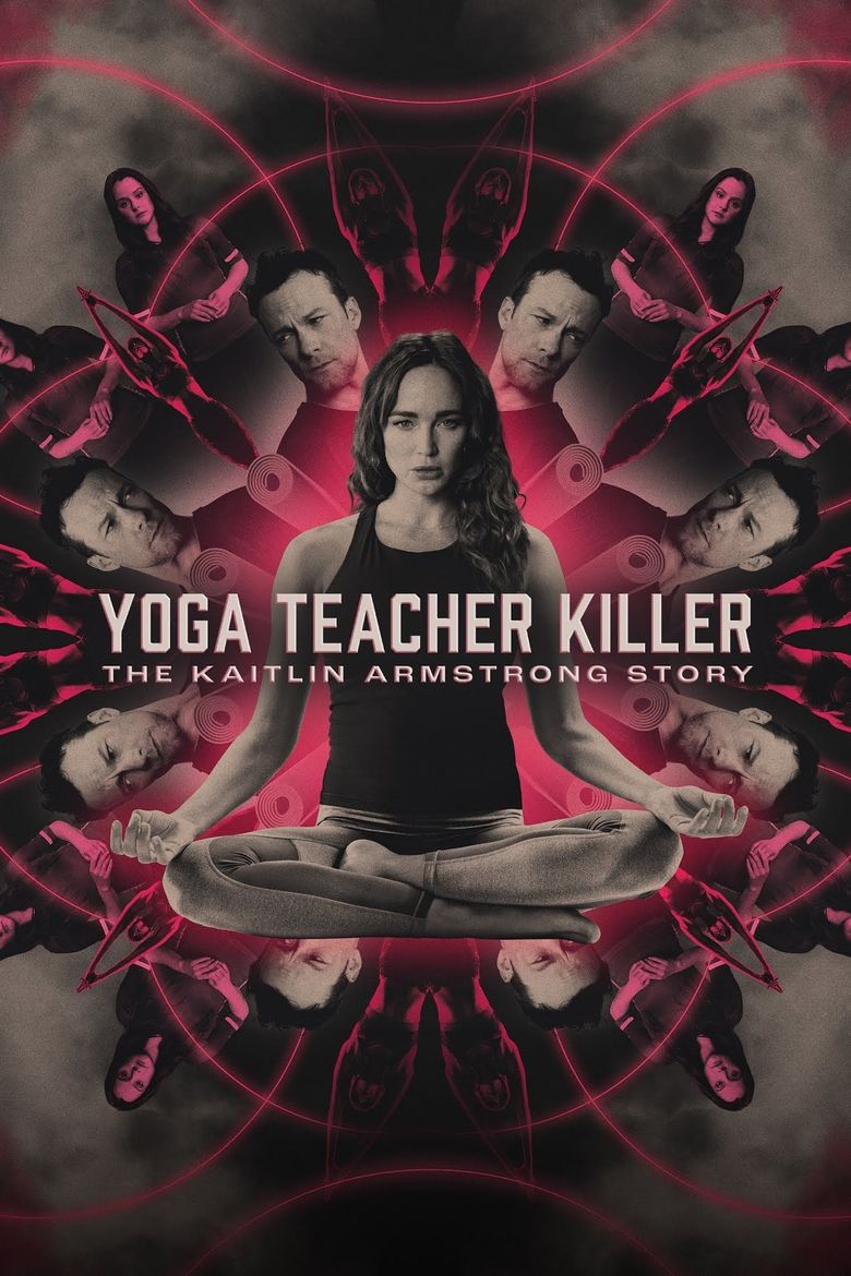 Yoga Teacher Killer: The Kaitlin Armstrong Story Yoga Teacher Killer: The Kaitlin Armstrong Story