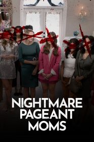  Nightmare Pageant Moms Poster