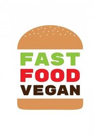  Fast Food Vegan Poster