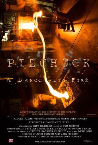  Pilchuck: A Dance with Fire Poster