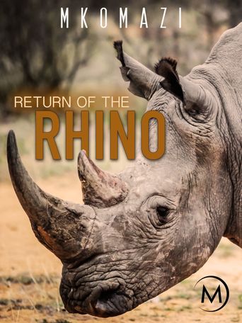  Mkomazi: Return of the Rhino Poster