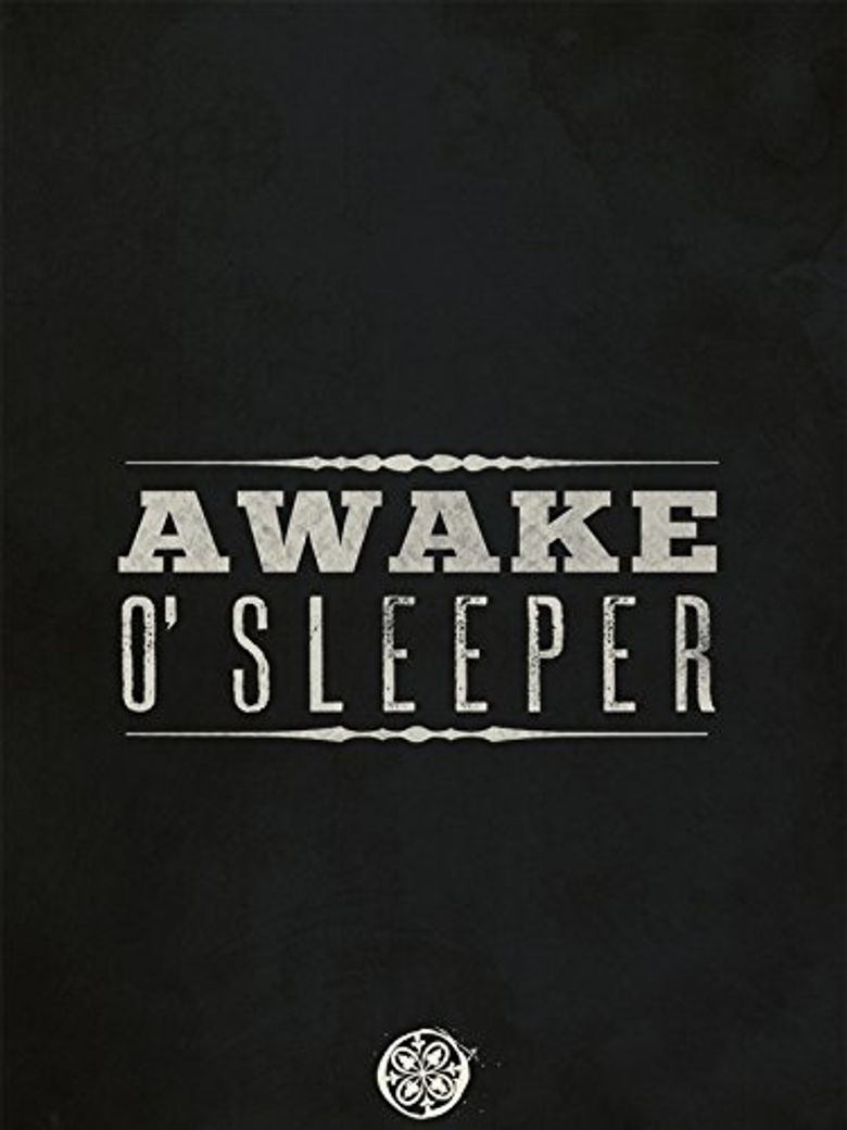 Awake O'Sleeper