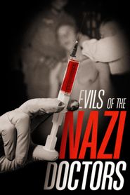  Evils of the Nazi Doctors Poster