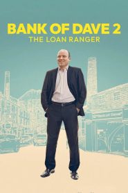  Bank of Dave 2: The Loan Ranger Poster