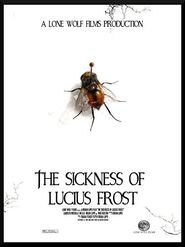  The Sickness of Lucius Frost Poster