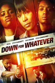  Down for Whatever Poster