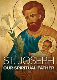  St. Joseph: Our Spiritual Father Poster