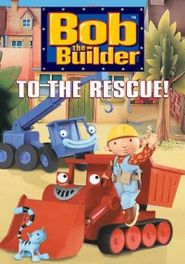  Bob the Builder: To the Rescue! Poster