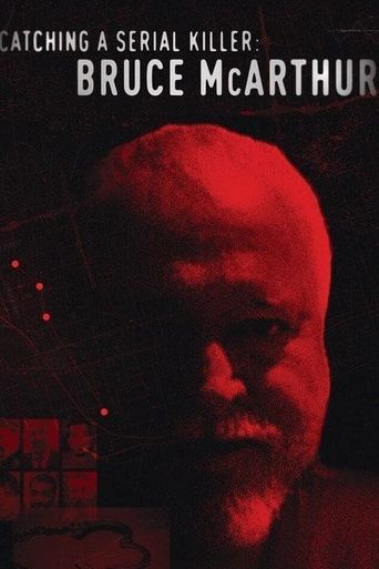  Catching a Serial Killer: Bruce McArthur Poster