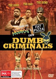  Dumb Criminals: The Movie Poster