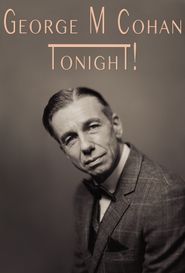  George M Cohan Tonight! Poster