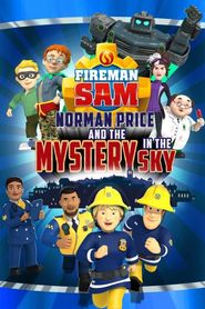  Fireman Sam: Norman Price and the Mystery in the Sky Poster