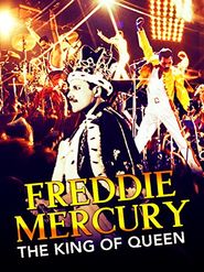  Freddie Mercury: The King of Queen Poster