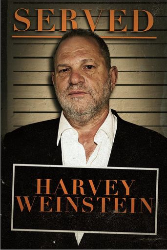  Served: Harvey Weinstein Poster