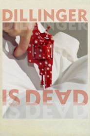  Dillinger Is Dead Poster