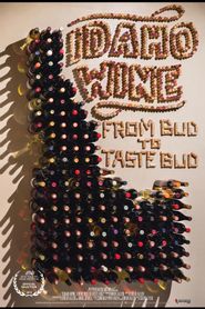 Idaho Wine, from Bud to Taste Bud Poster
