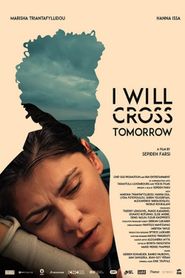  I Will Cross Tomorrow Poster
