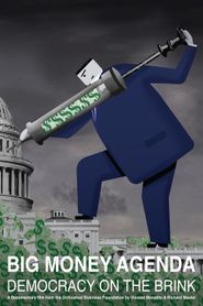  Big Money Agenda: Democracy on the Brink Poster