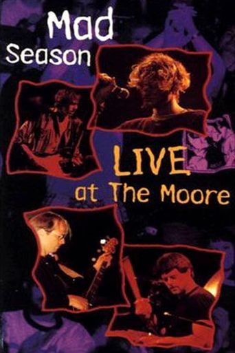  Mad Season - Live at the Moore Poster