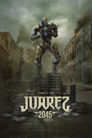 Juarez 2045 Poster
