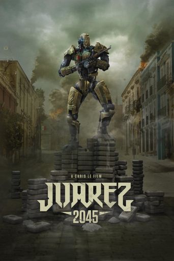 Juarez 2045 Poster