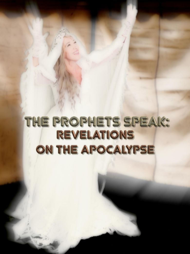The Prophets Speak: Revelations on The Apocalypse