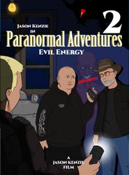  Paranormal Adventures 2: Evil Energy Poster