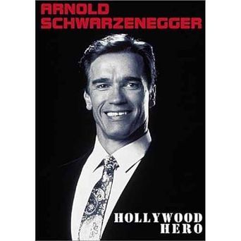  Arnold Schwarzenegger: Hollywood Hero Poster