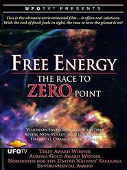  Free Energy: The Race to Zero Point Poster