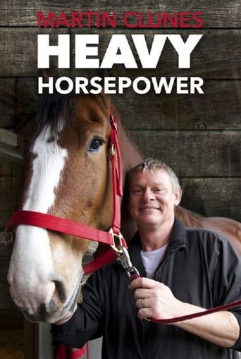  Martin Clunes: Heavy Horsepower Poster
