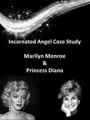  Incarnated Angel Case Study: Marilyn Monroe and Princess Diana Poster
