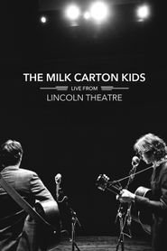  The Milk Carton Kids: Live From Lincoln Theatre Poster