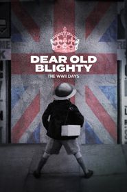  Dear Old Blighty: The WWII Days Poster