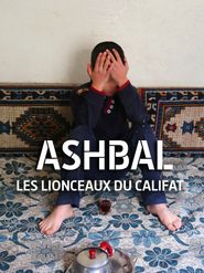  Ashbal, les lionceaux du califat Poster
