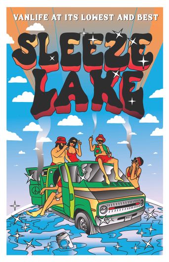  Sleeze Lake: Vanlife at its Lowest and Best Poster