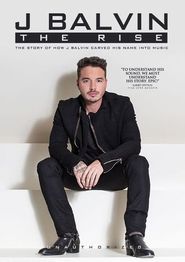  J Balvin: The Rise Poster