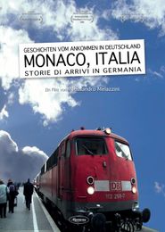  Monaco, Italia. Storie di arrivi in Germania Poster