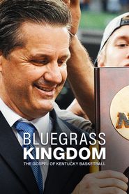  Bluegrass Kingdom: The Gospel of Kentucky Basketball Poster
