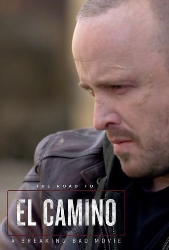  The Road to El Camino: Behind the Scenes of El Camino: A Breaking Bad Movie Poster