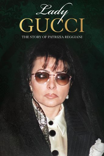  Lady Gucci - La storia di Patrizia Reggiani Poster