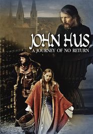  Jan Hus – Cesta bez návratu Poster