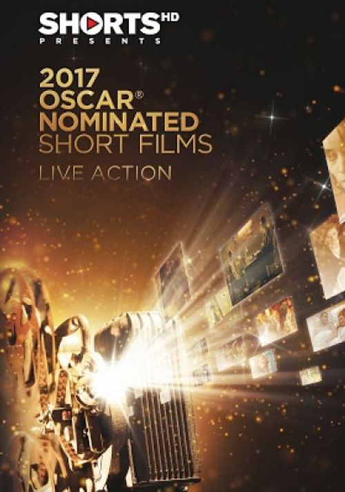 2017 Oscar Nominated Shorts Films - Live Action Poster