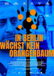  In Berlin wächst kein Orangenbaum Poster