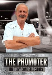  The Promoter: The Tony Condello Story Poster