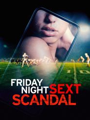  Friday Night Sext Scandal Poster