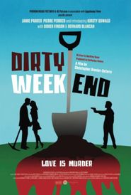  Dirty Weekend Poster