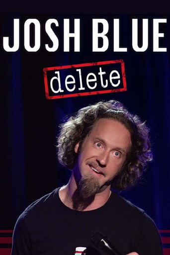  Josh Blue: Delete Poster